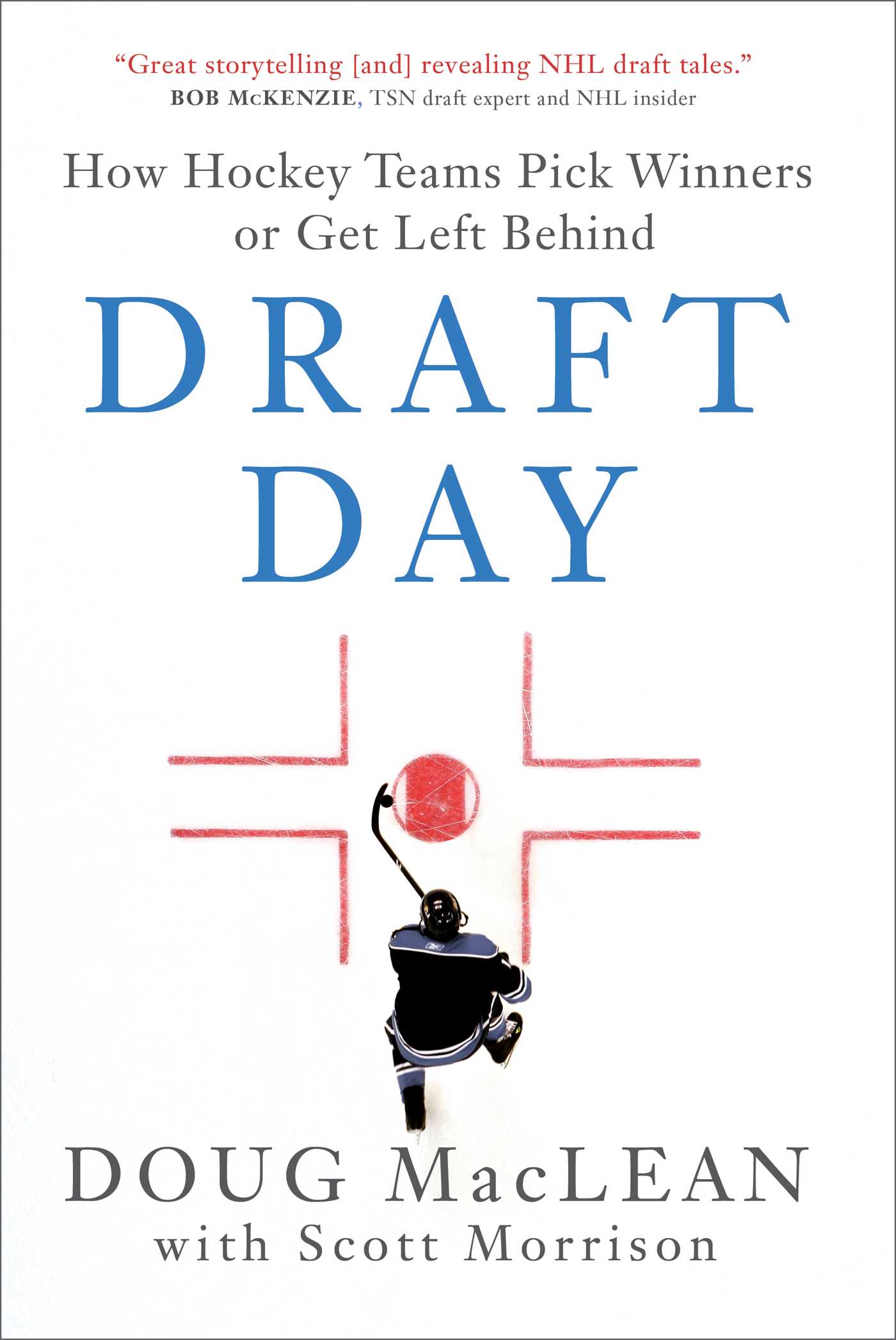 Cover for Draft Day: How Hockey Teams Pick Winners or Get Left Behind
